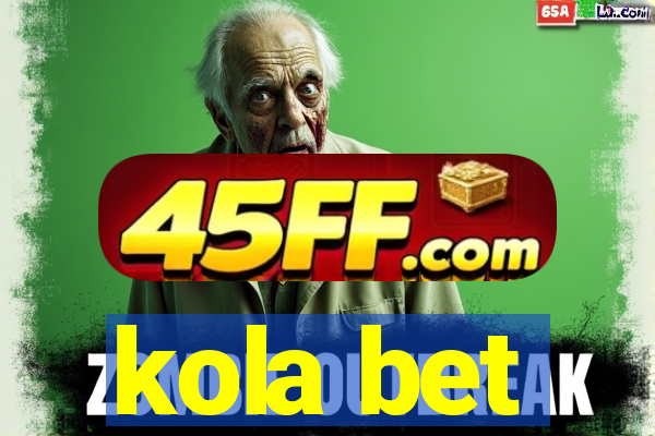 kola bet